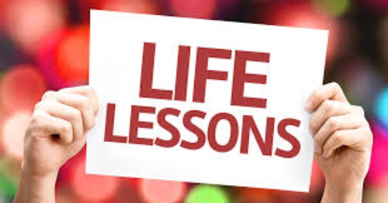 Life lessons for a better life