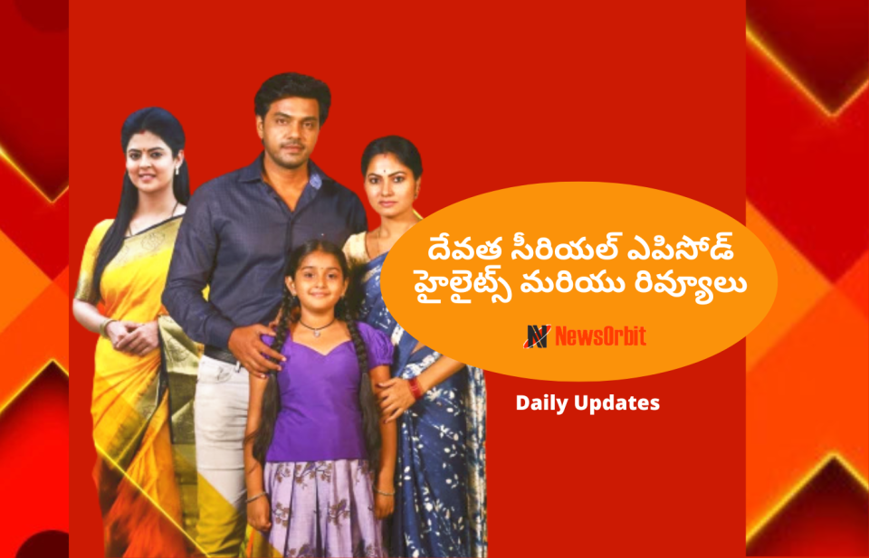 Devatha Serial Today Episode Highlights and Daily Updates