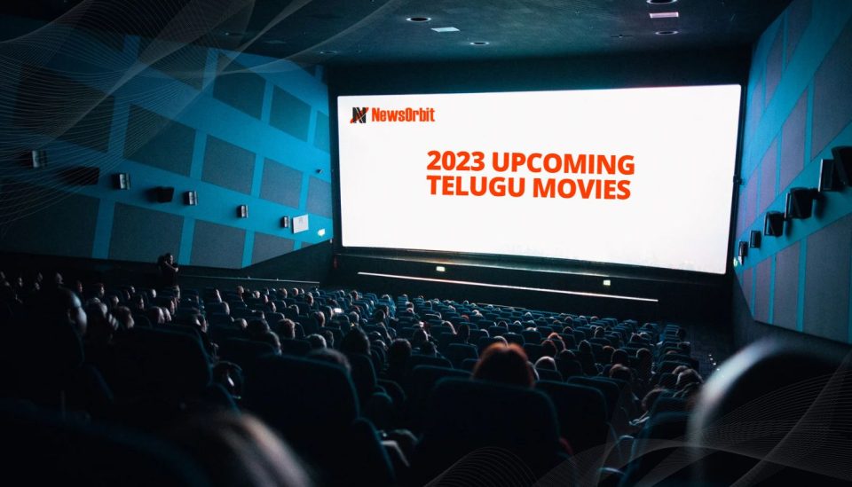 2023 Upcoming Movies Tollywood Upcoming Telugu Movies 2023 Upcoming Movies Telugu 2023