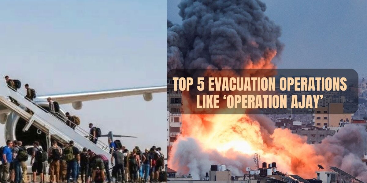 Operation Ajay Israel Top 5 Evacuation Operations Like Operation Ajay to Rescue Indians